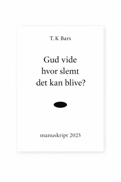 Omslag: Gud vide hvor slemt det kan blive?