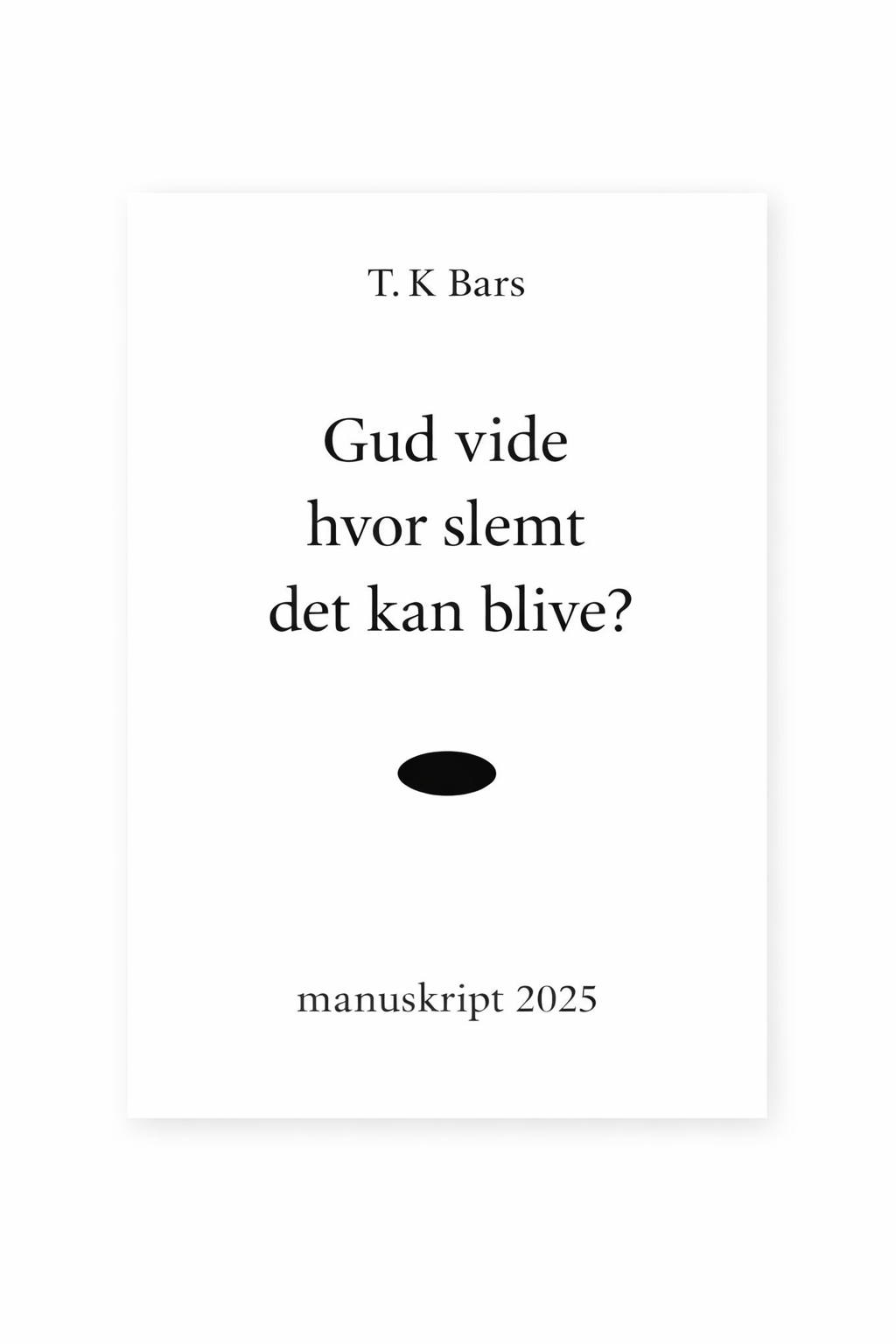 Omslag: Gud vide hvor slemt det kan blive?